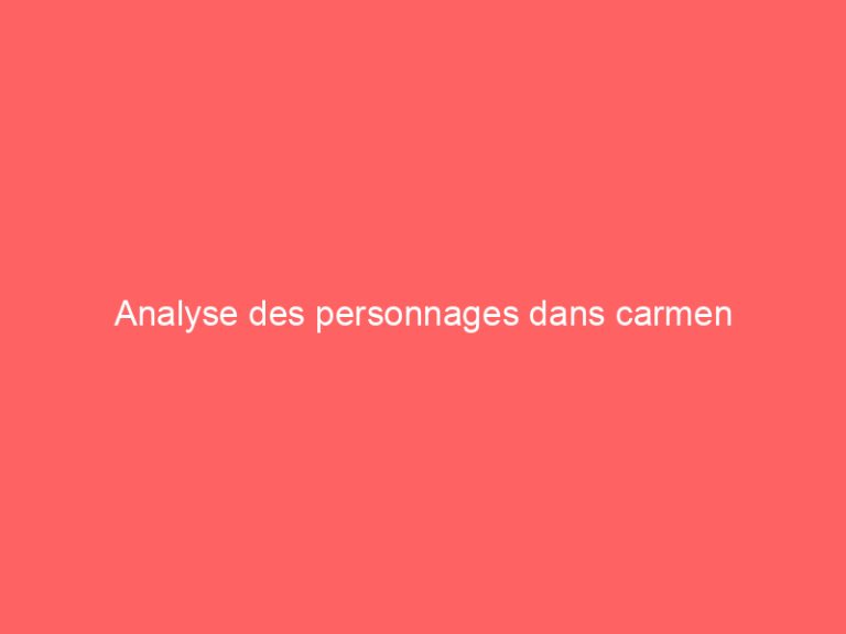 Analyse des personnages dans carmen