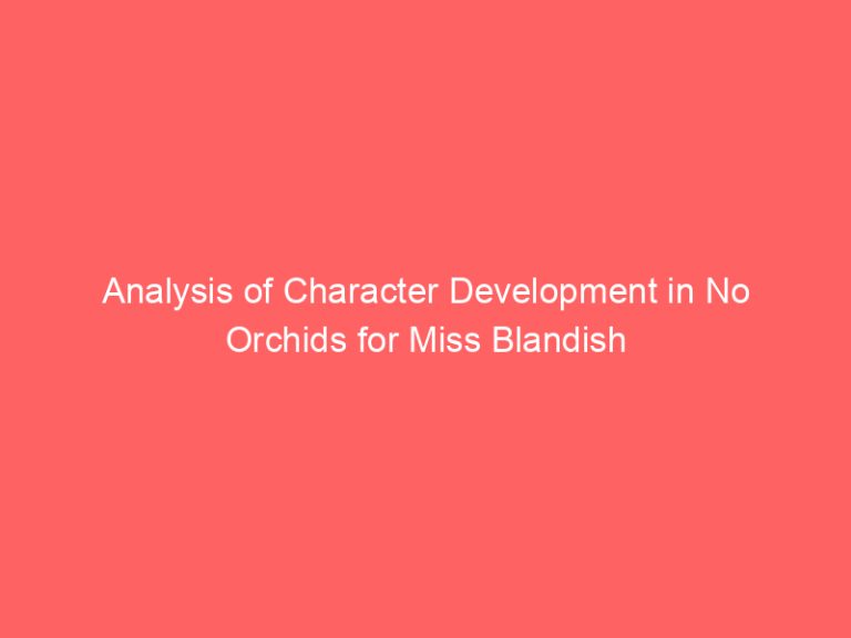 Analysis of Character Development in No Orchids for Miss Blandish