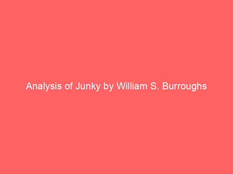 Analysis of Junky by William S. Burroughs