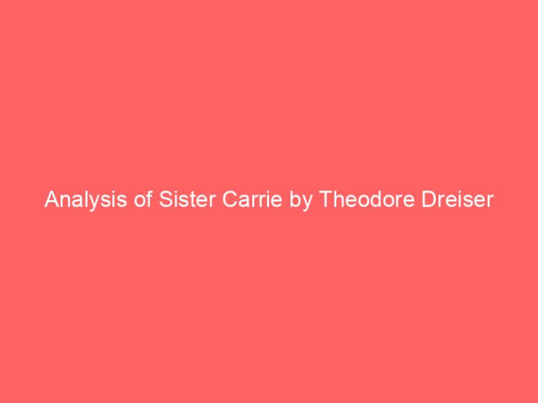 Analysis of Sister Carrie by Theodore Dreiser