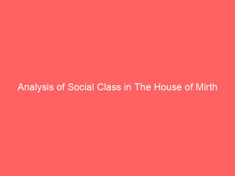 Analysis of Social Class in The House of Mirth