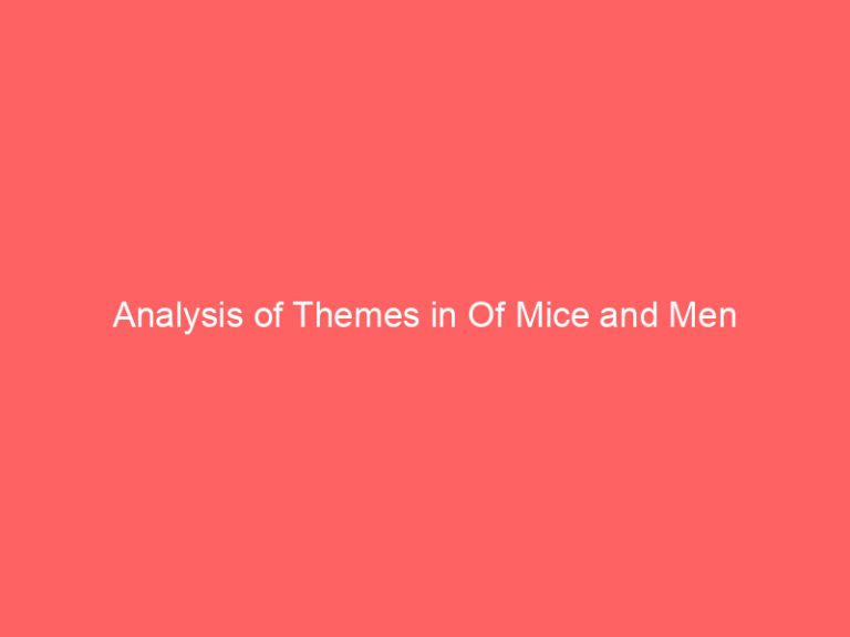 Analysis of Themes in Of Mice and Men
