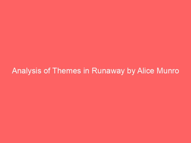 Analysis of Themes in Runaway by Alice Munro