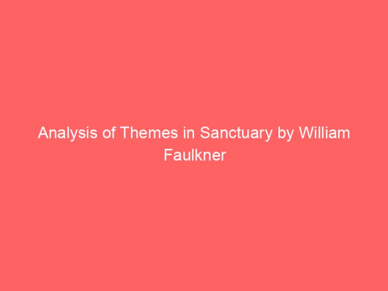 Analysis of Themes in Sanctuary by William Faulkner