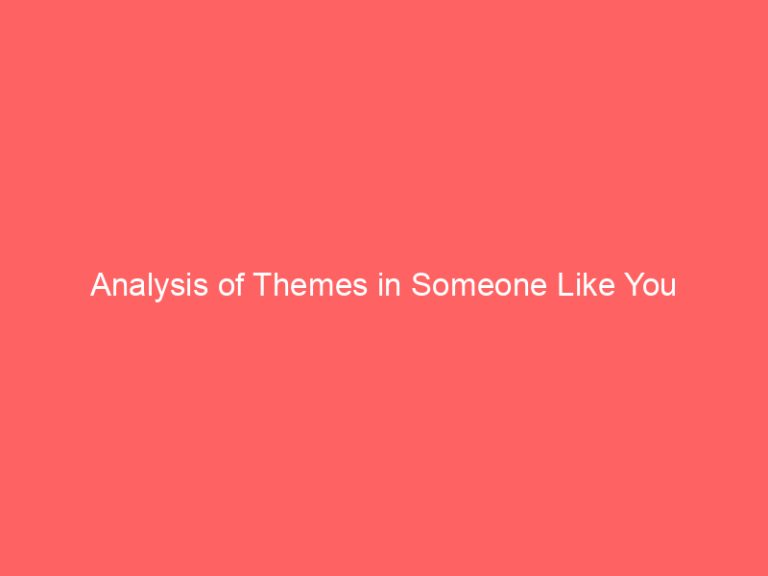 Analysis of Themes in Someone Like You