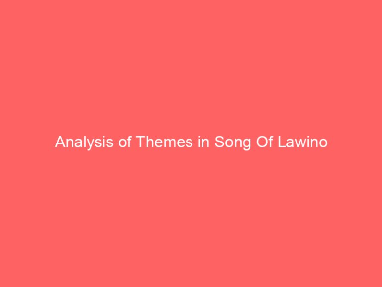 Analysis of Themes in Song Of Lawino