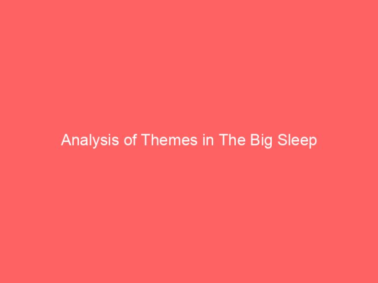 Analysis of Themes in The Big Sleep