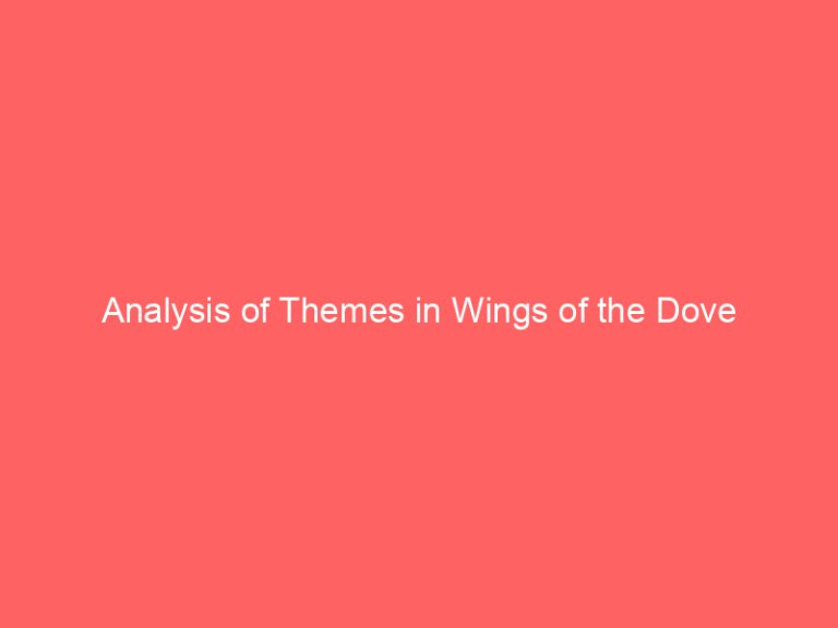 Analysis of Themes in Wings of the Dove