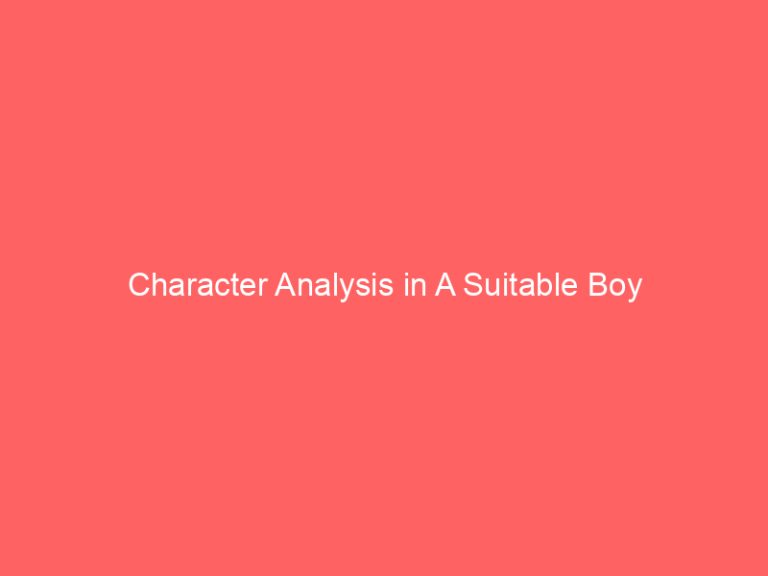 Character Analysis in A Suitable Boy