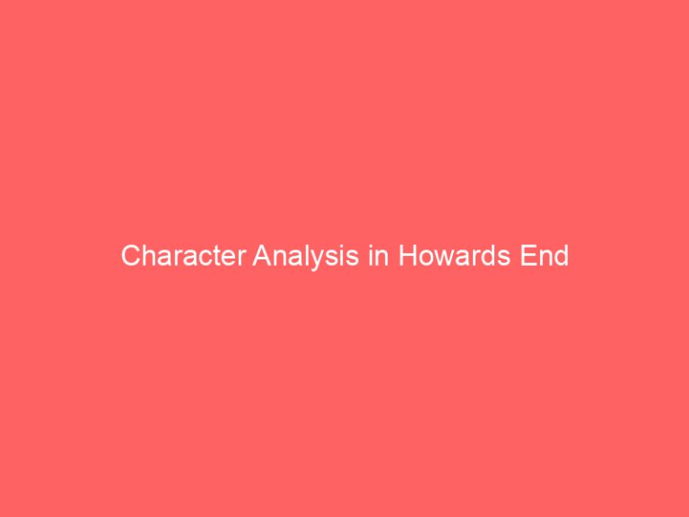 Character Analysis in Howards End