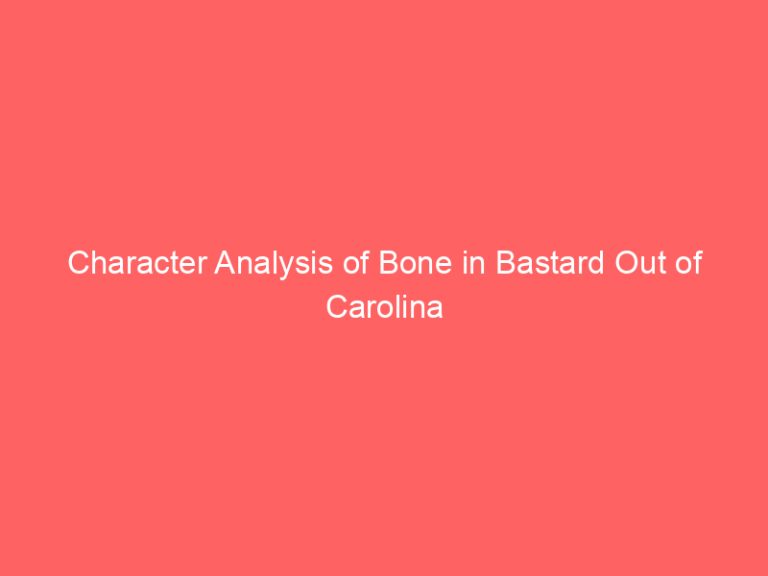 Character Analysis of Bone in Bastard Out of Carolina