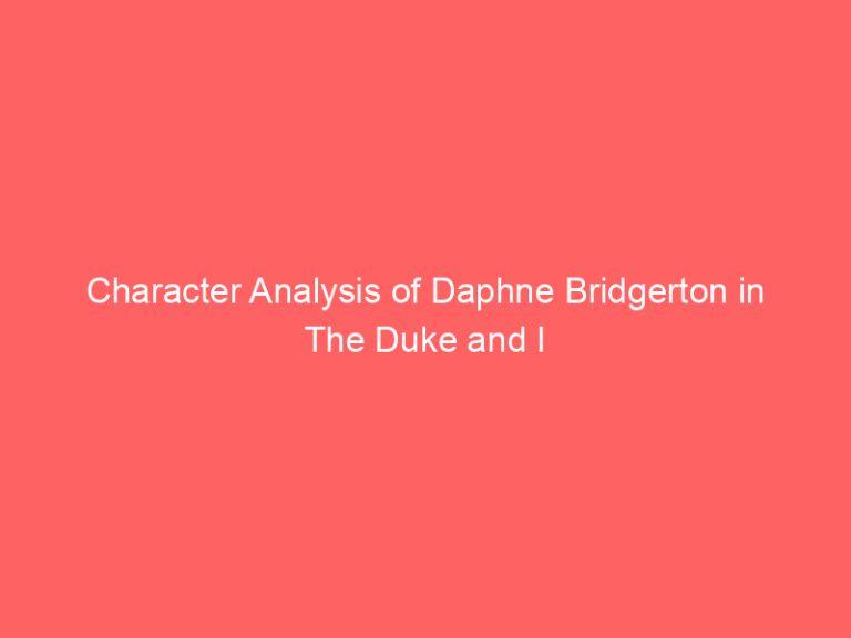 Character Analysis of Daphne Bridgerton in The Duke and I