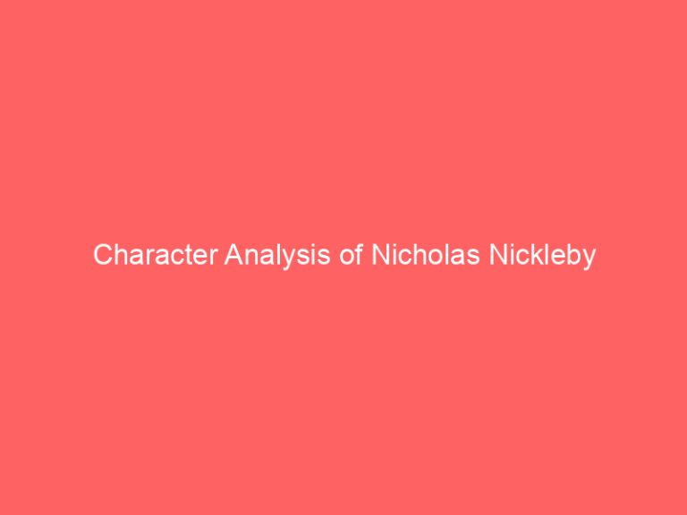Character Analysis of Nicholas Nickleby
