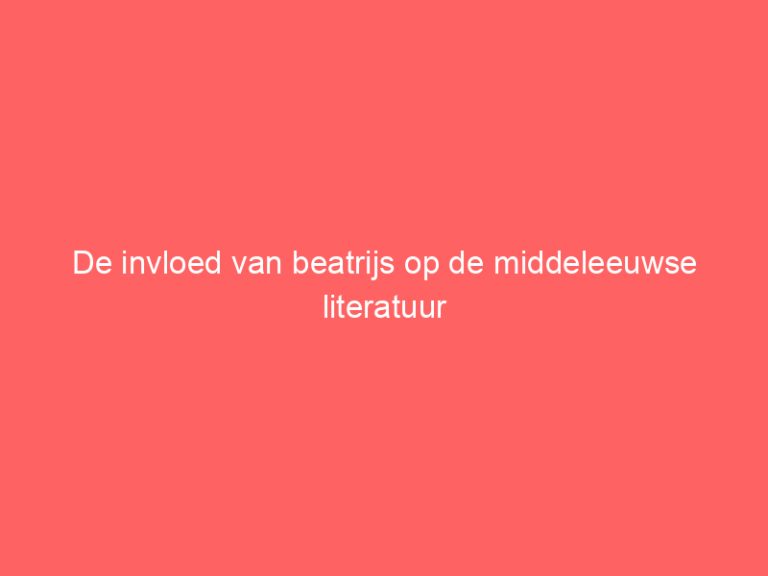 De invloed van beatrijs op de middeleeuwse literatuur