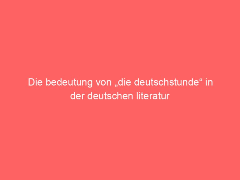 Die bedeutung von „die deutschstunde“ in der deutschen literatur