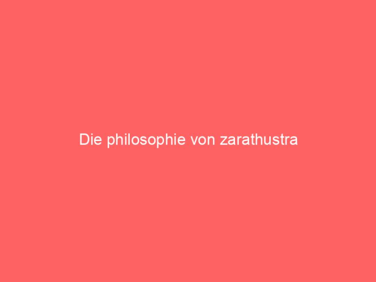 Die philosophie von zarathustra