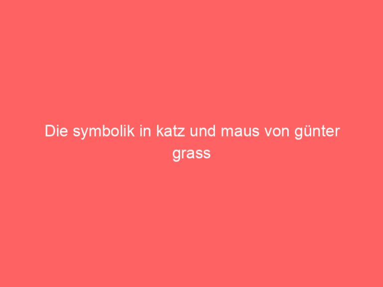 Die symbolik in katz und maus von günter grass