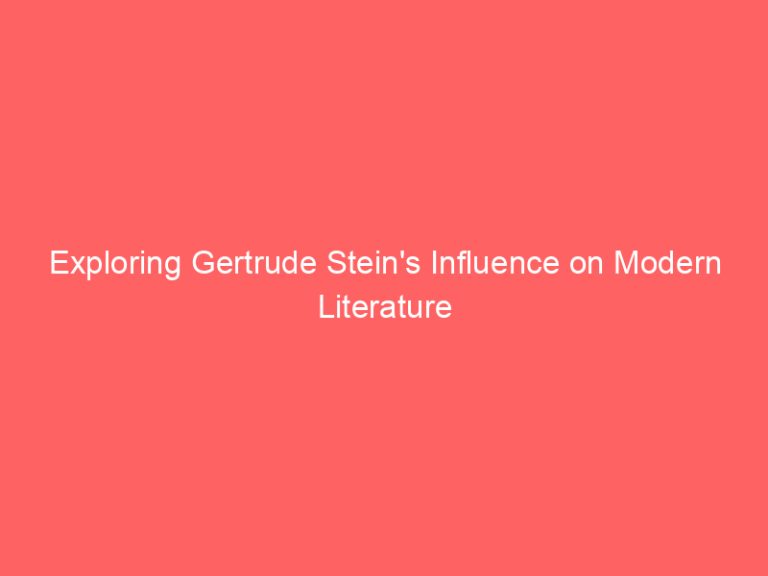 Exploring Gertrude Stein’s Influence on Modern Literature