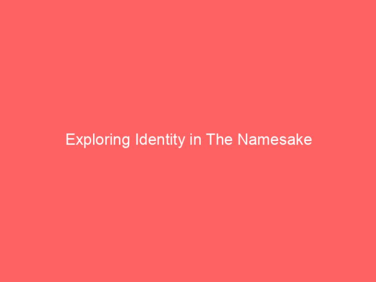 Exploring Identity in The Namesake