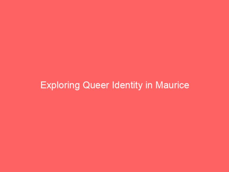 Exploring Queer Identity in Maurice