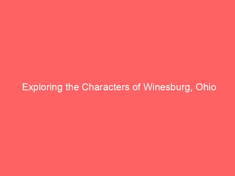 Exploring the Characters of Winesburg, Ohio
