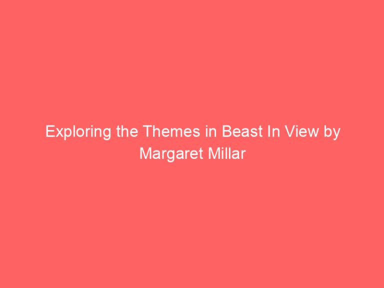 Exploring the Themes in Beast In View by Margaret Millar