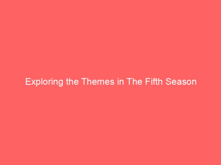 Exploring the Themes in The Fifth Season