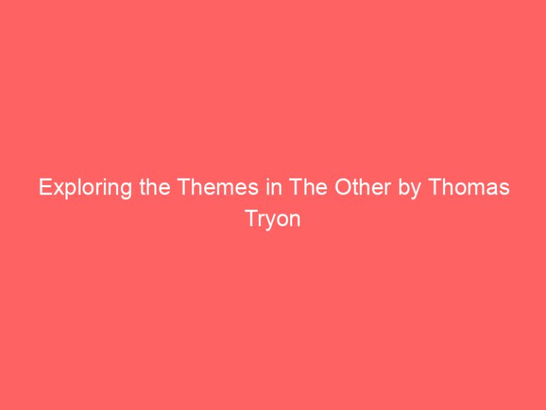 Exploring the Themes in The Other by Thomas Tryon