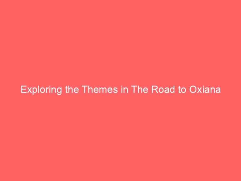 Exploring the Themes in The Road to Oxiana