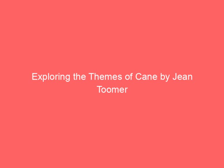 Exploring the Themes of Cane by Jean Toomer