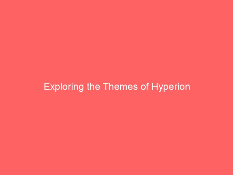 Exploring the Themes of Hyperion