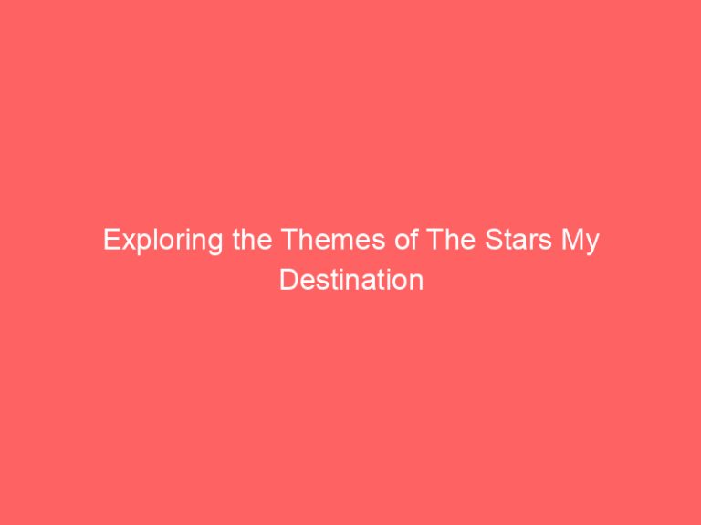 Exploring the Themes of The Stars My Destination