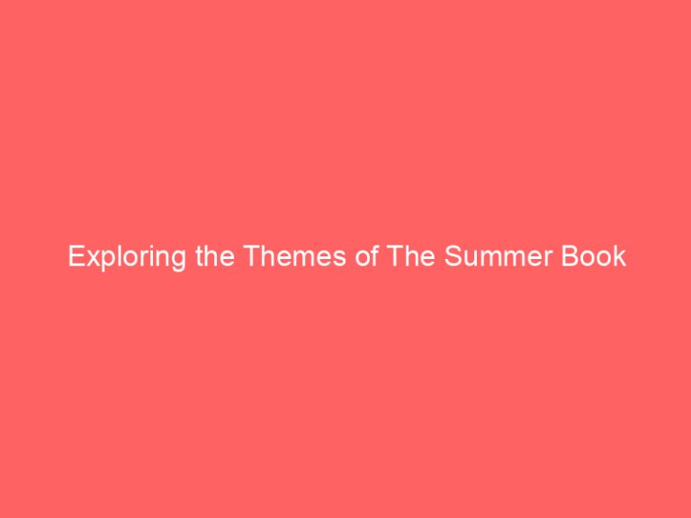 Exploring the Themes of The Summer Book