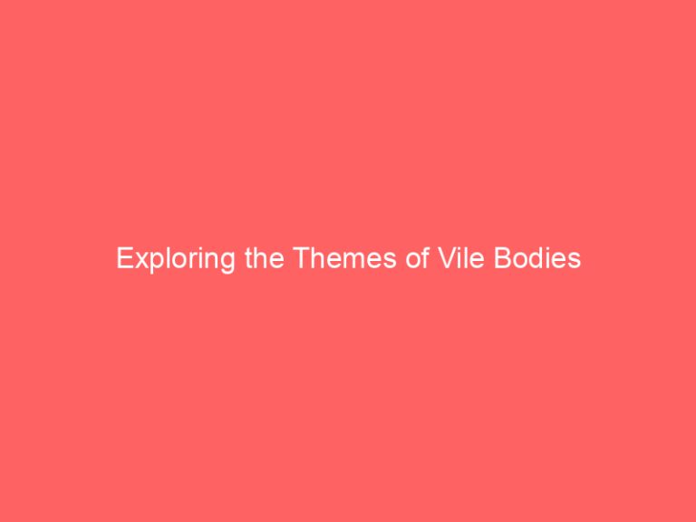 Exploring the Themes of Vile Bodies