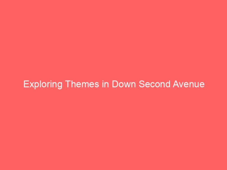 Exploring Themes in Down Second Avenue