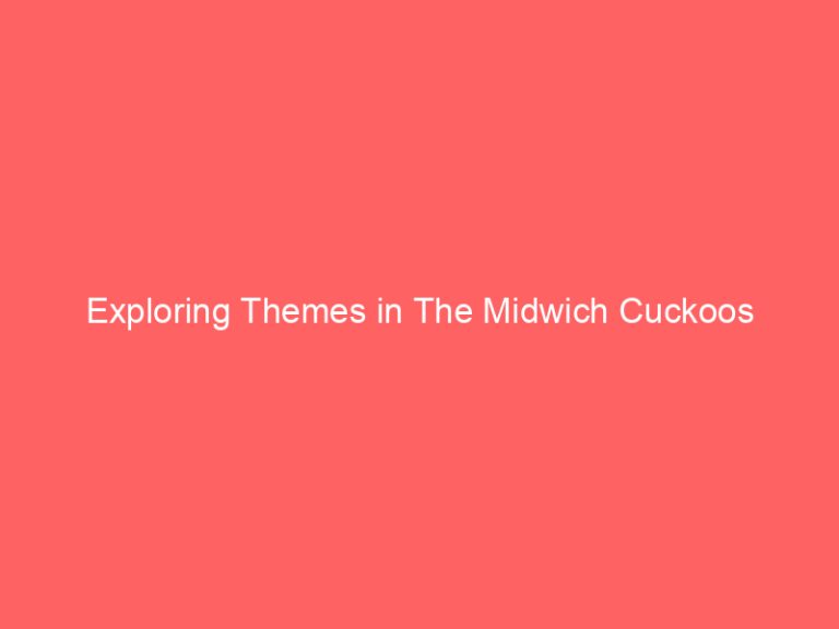 Exploring Themes in The Midwich Cuckoos