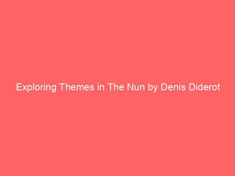 Exploring Themes in The Nun by Denis Diderot