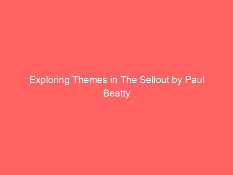 Exploring Themes in The Sellout by Paul Beatty