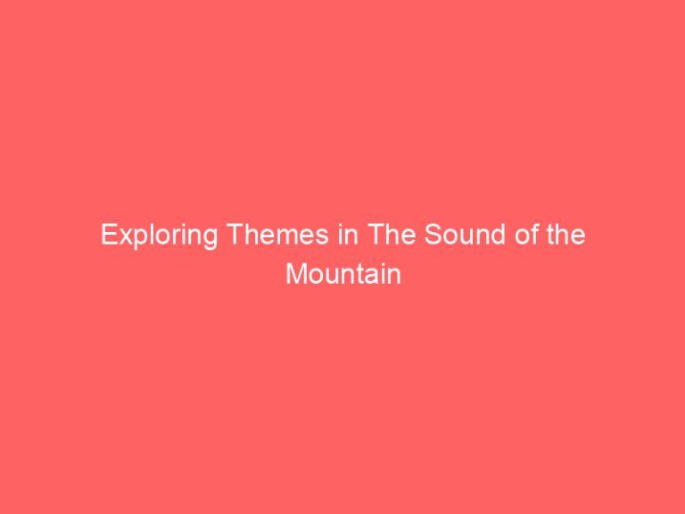 Exploring Themes in The Sound of the Mountain