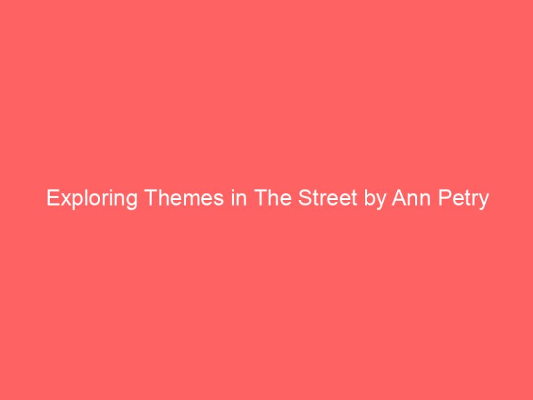 Exploring Themes in The Street by Ann Petry