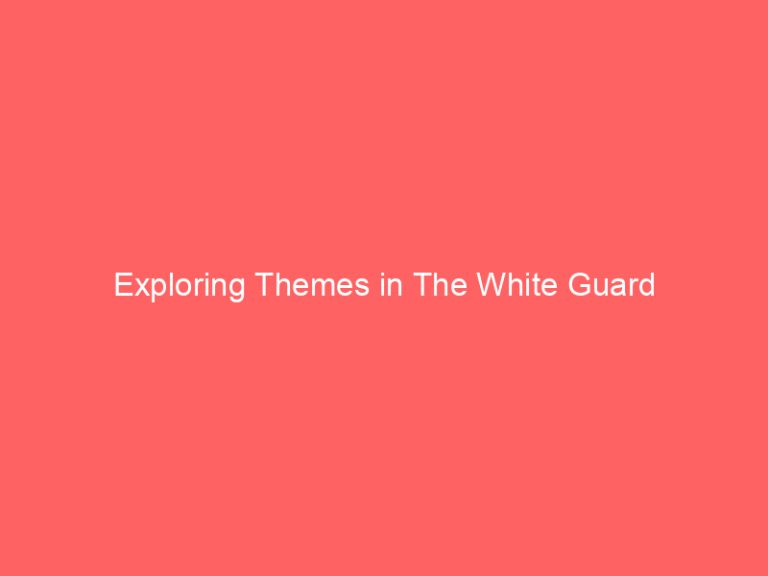 Exploring Themes in The White Guard