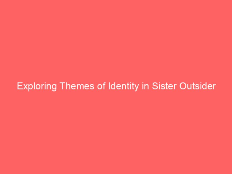 Exploring Themes of Identity in Sister Outsider