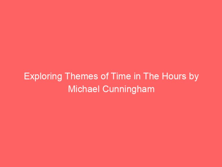 Exploring Themes of Time in The Hours by Michael Cunningham