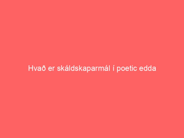 Hvað er skáldskaparmál í poetic edda