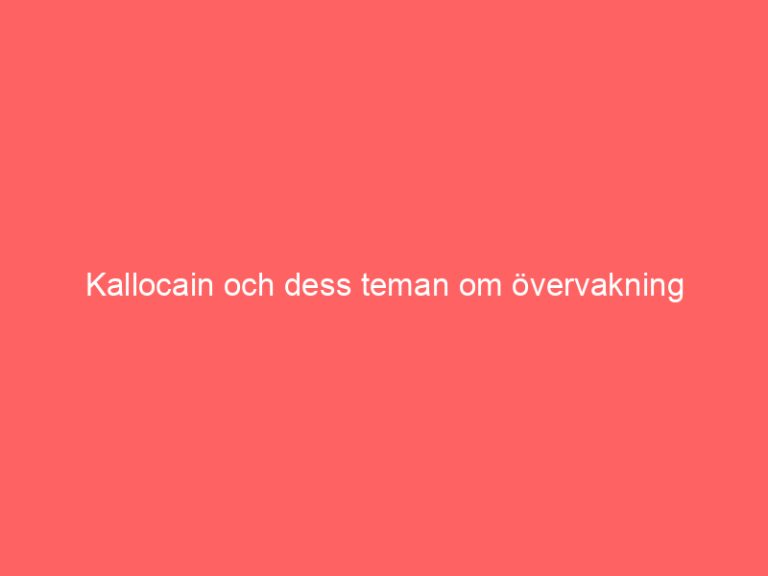 Kallocain och dess teman om övervakning