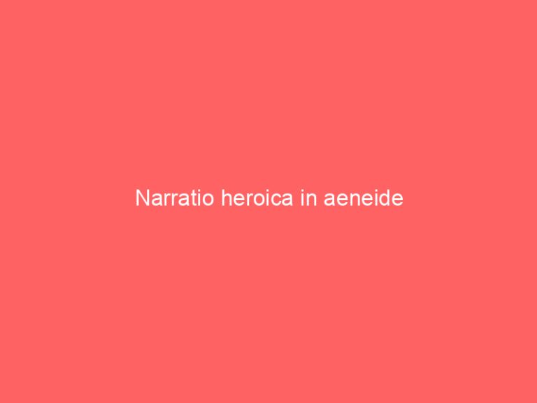 Narratio heroica in aeneide