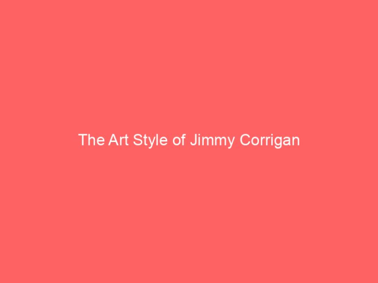 The Art Style of Jimmy Corrigan