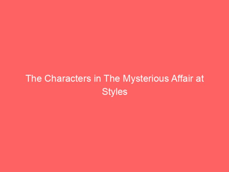The Characters in The Mysterious Affair at Styles