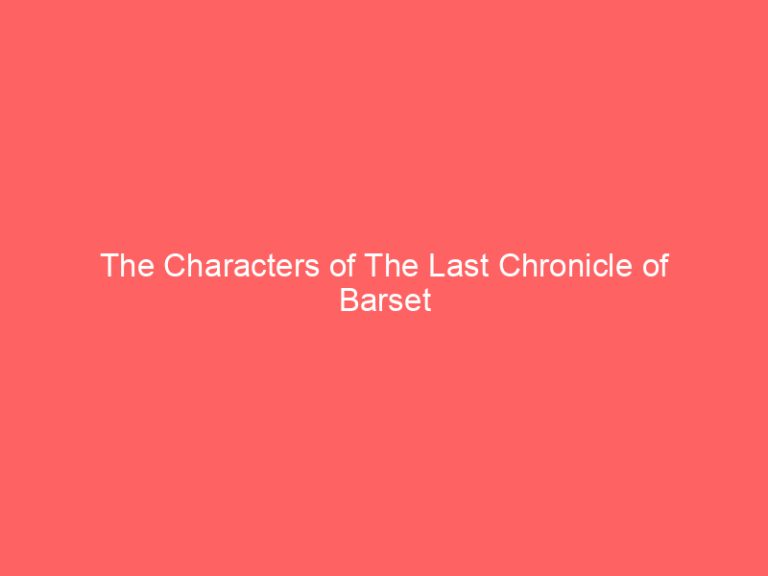 The Characters of The Last Chronicle of Barset