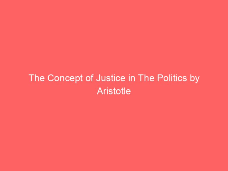 The Concept of Justice in The Politics by Aristotle